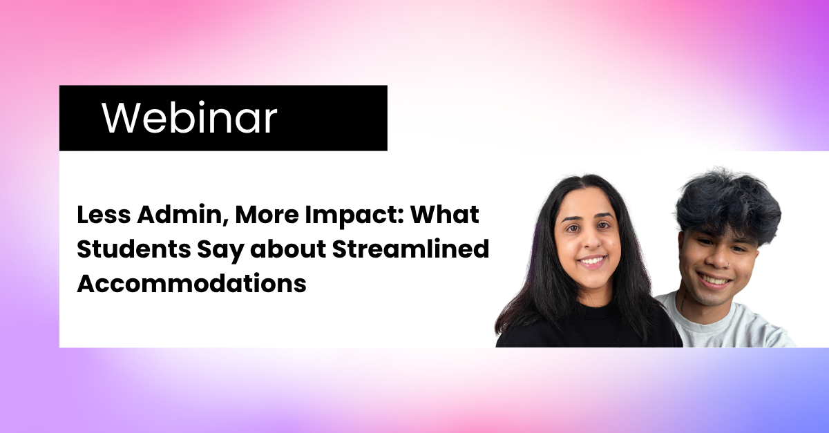 Event Landing Page - Less Admin, More Impact What Students Say about Streamlined Accommodations