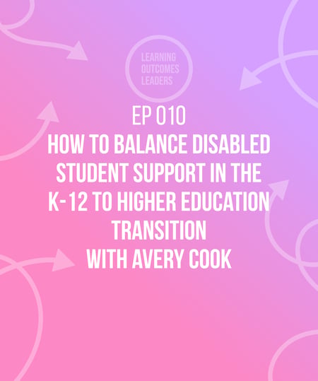 How to balance disabled student support in the K-12 to higher education transition with Avery Cook