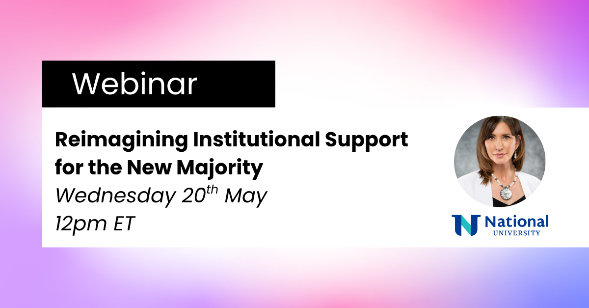 Webinar Banner - Reimagining Institutional Support for the New Majority